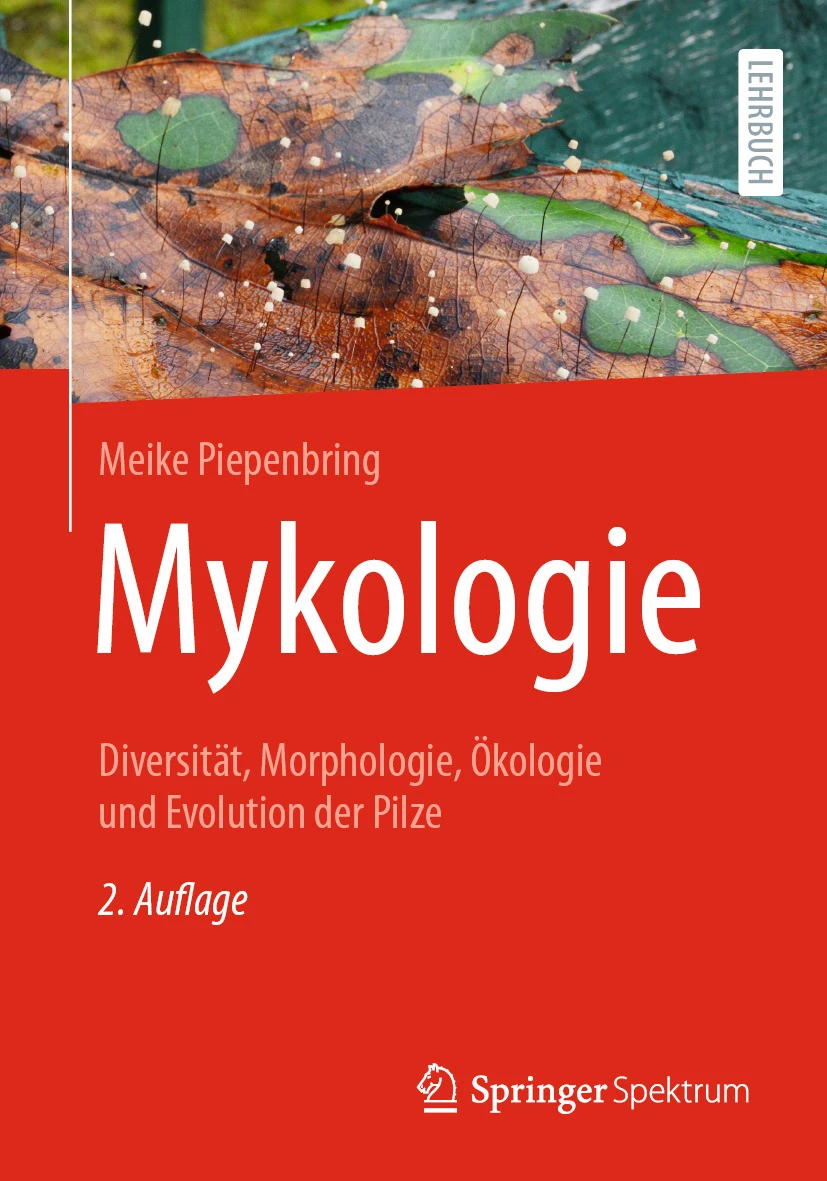 Cover: Mykologie – Diversität, Morphologie, Ökologie und Evolution der Pilze