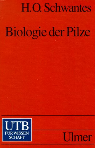 Cover: Biologie der Pilze. Einführung in die angewandte Mykologie